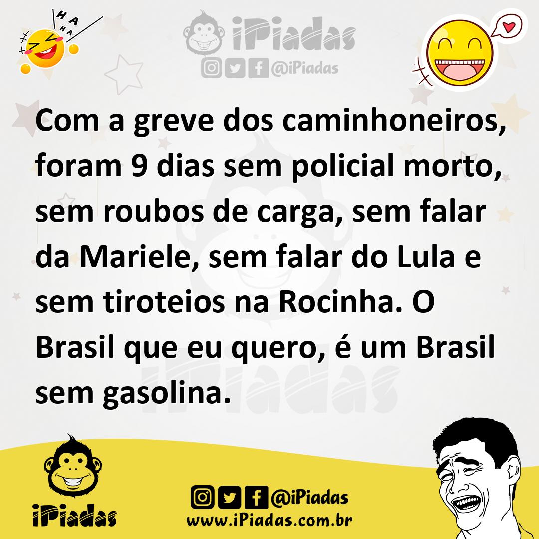 Ilustração de Com a greve dos caminhoneiros, foram 9 dias sem policial morto, sem ro... no iPiadas