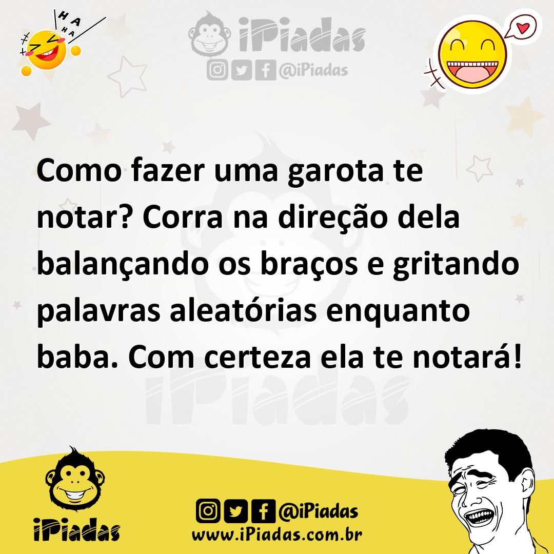 Ilustração de Como fazer uma garota te notar? Corra na direção dela balançando os br... no iPiadas