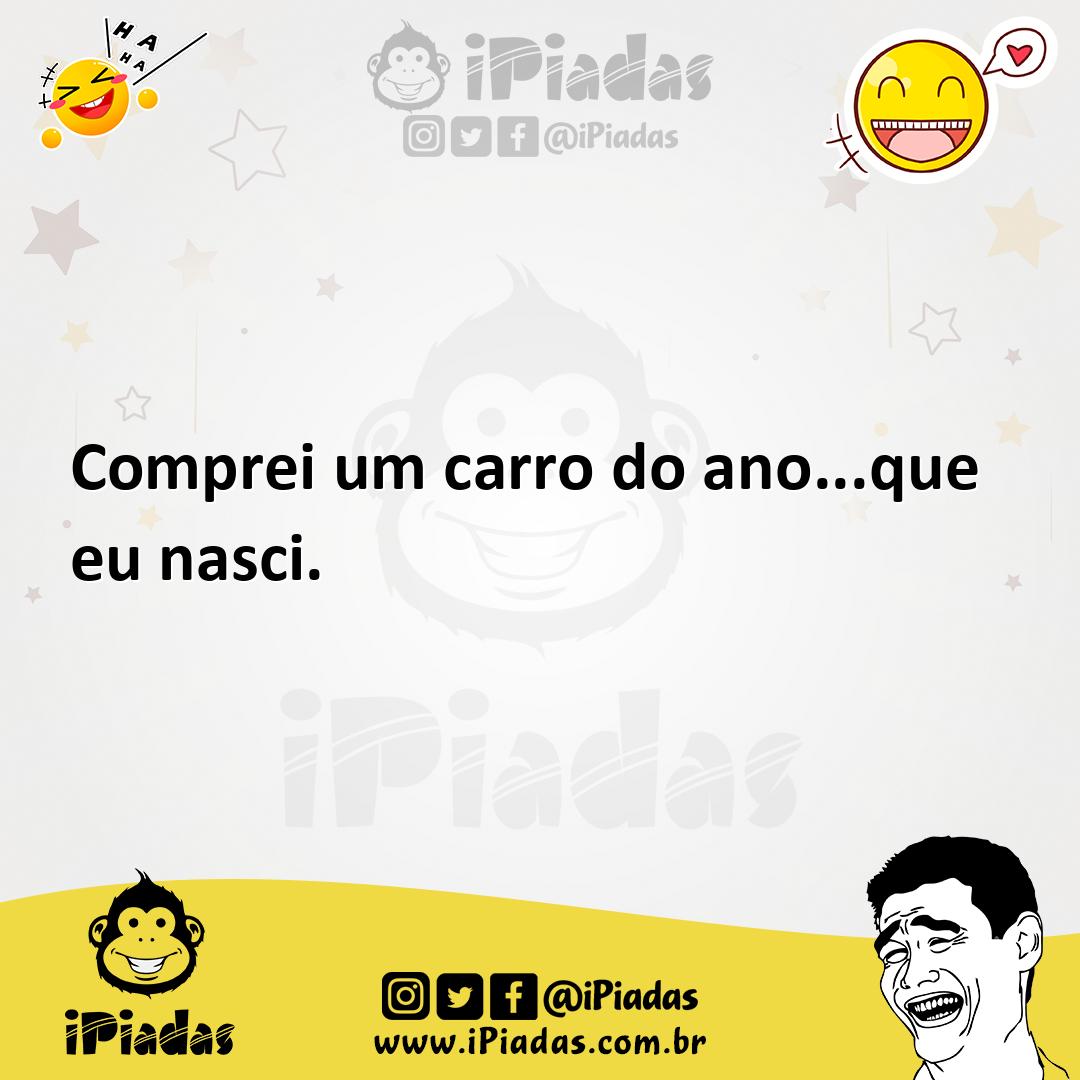 Ilustração de Comprei um carro do ano...que eu nasci. no iPiadas