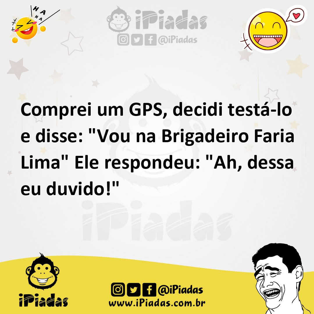 Ilustração de Comprei um GPS, decidi testá-lo e disse: "Vou na Brigadeiro Faria Lima... no iPiadas