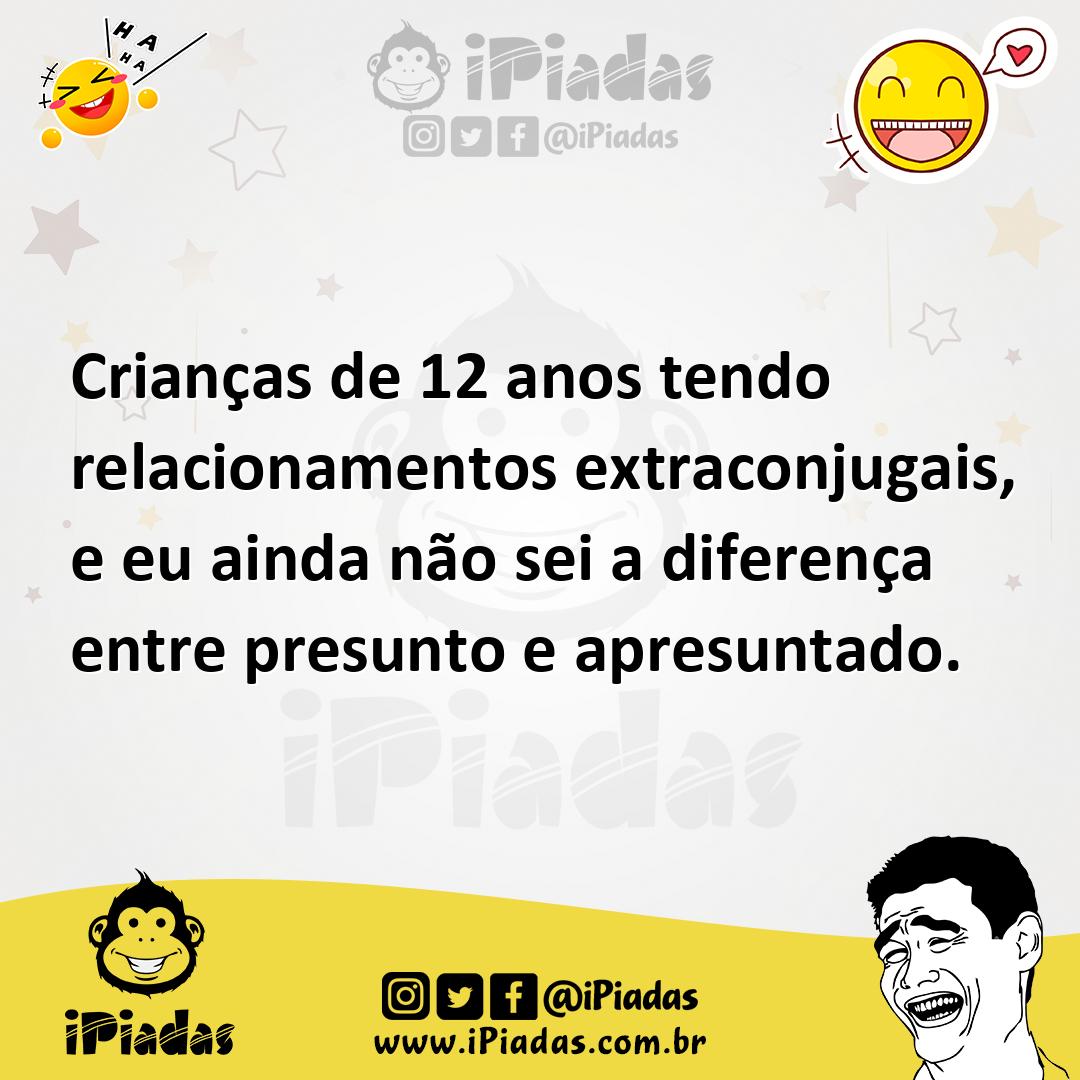 Ilustração de Crianças de 12 anos tendo relacionamentos extraconjugais, e eu ainda n... no iPiadas