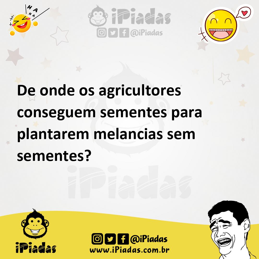 Ilustração de De onde os agricultores conseguem sementes para plantarem melancias se... no iPiadas