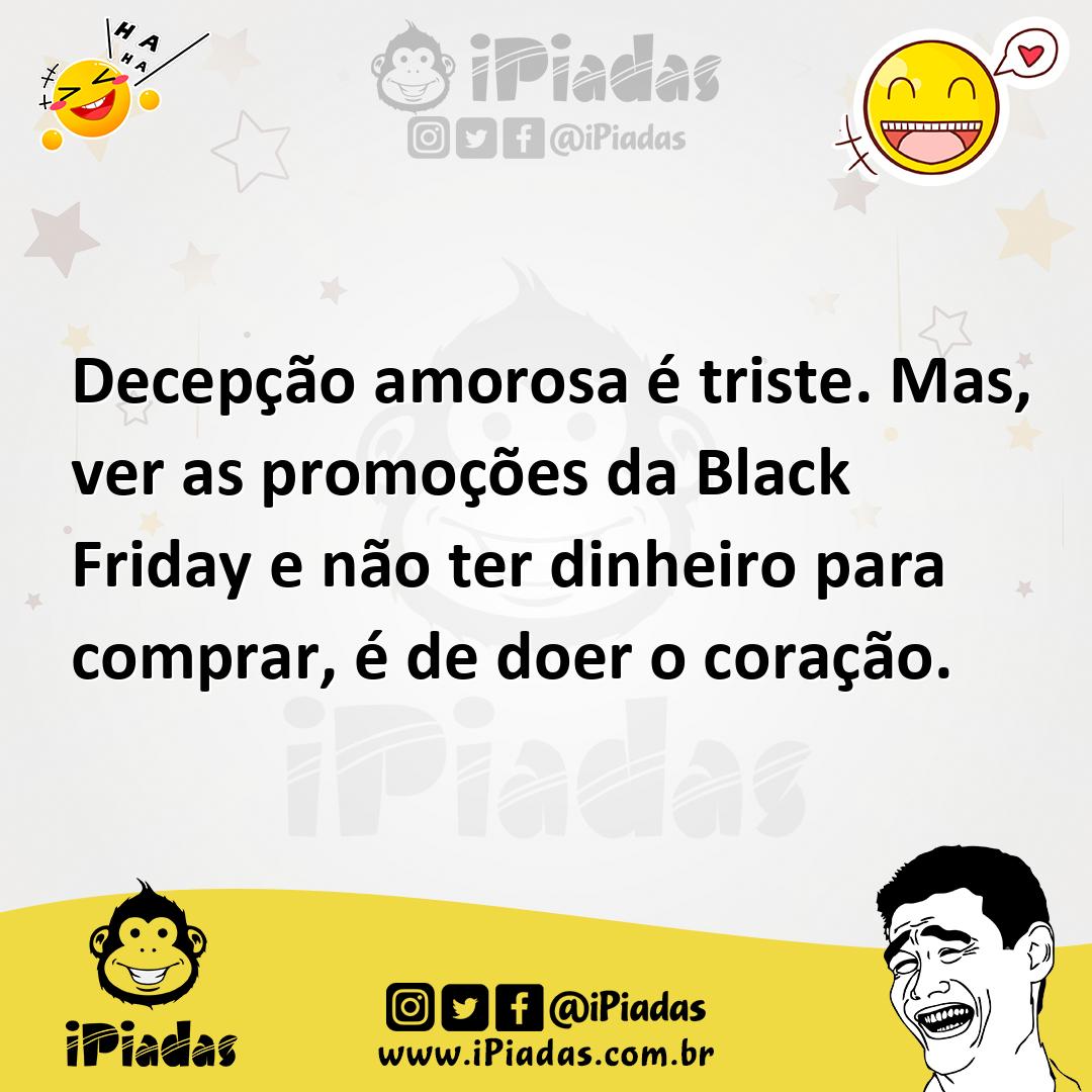 Ilustração de Decepção amorosa é triste. Mas, ver as promoções da Black Friday e não... no iPiadas