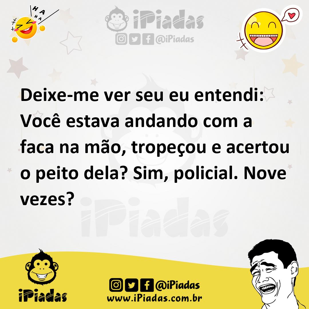 Ilustração de Deixe-me ver seu eu entendi: Você estava andando com a faca na mão, tr... no iPiadas
