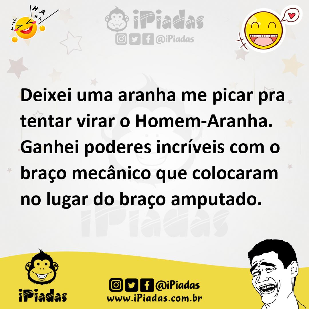 Ilustração de Deixei uma aranha me picar pra tentar virar o Homem-Aranha. Ganhei pod... no iPiadas
