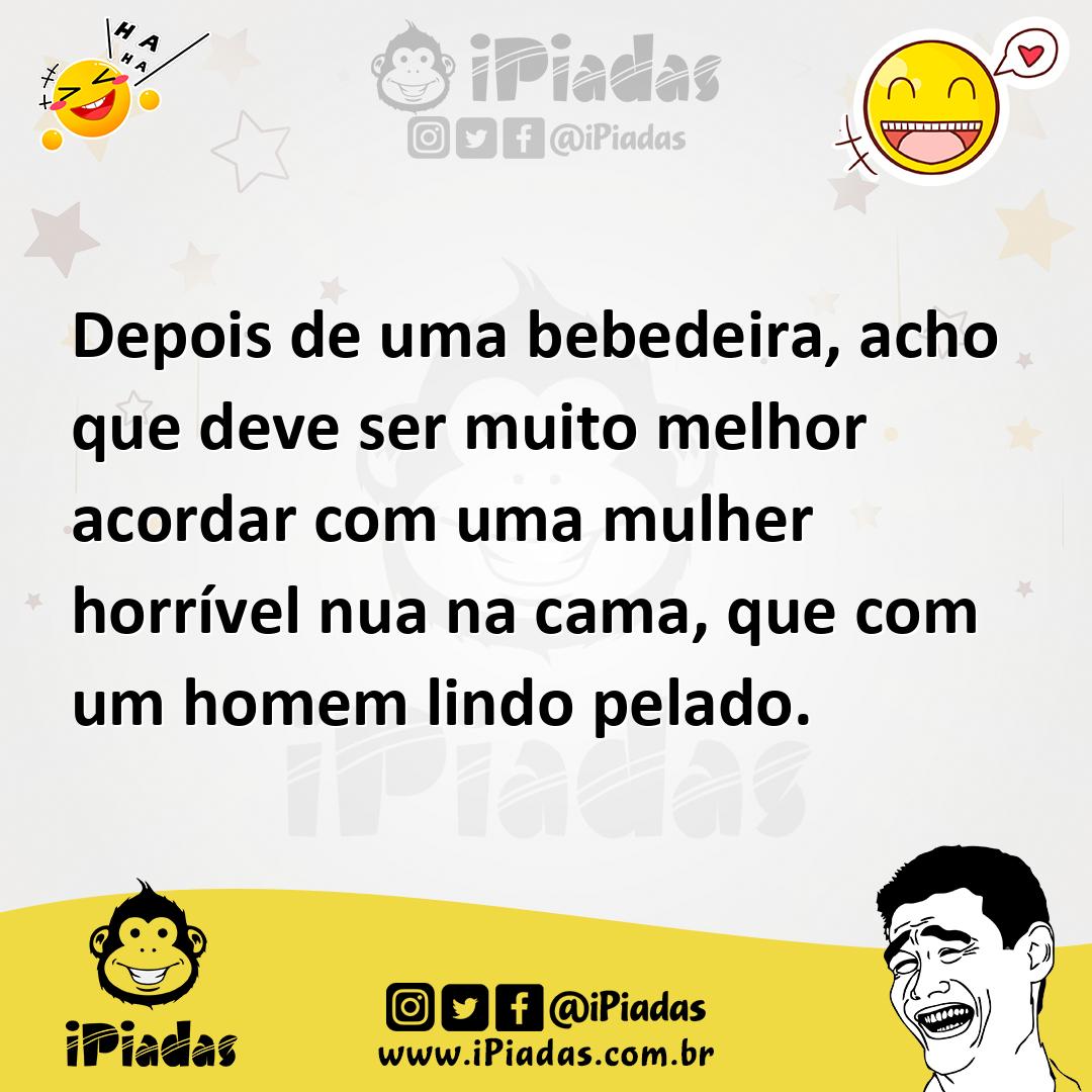 Ilustração de Depois de uma bebedeira, acho que deve ser muito melhor acordar com um... no iPiadas