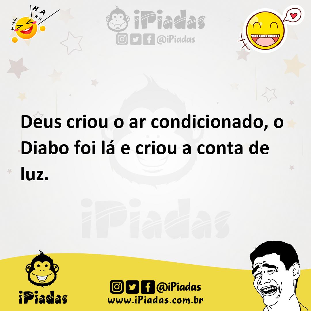 Ilustração de Deus criou o ar condicionado, o Diabo foi lá e criou a conta de luz. no iPiadas
