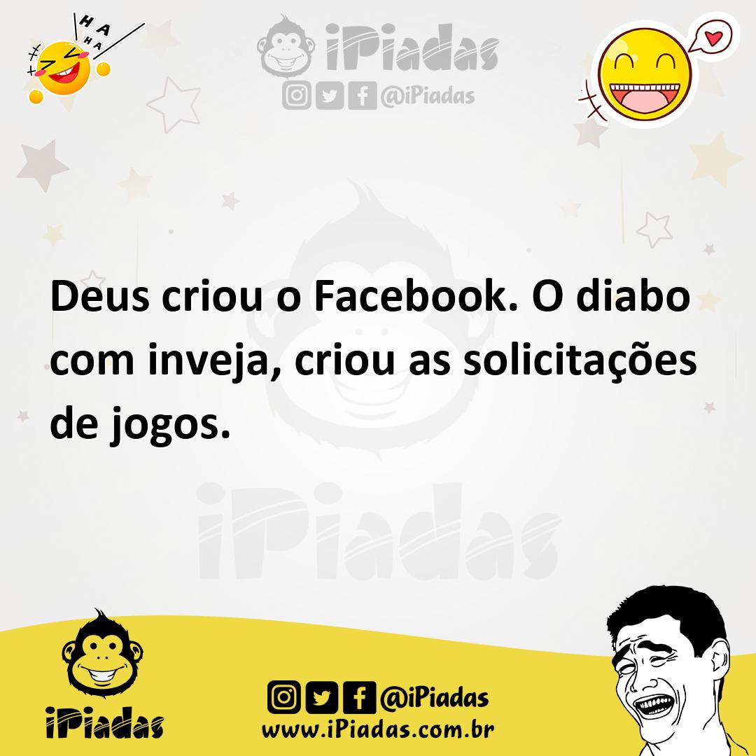Ilustração de Deus criou o Facebook. O diabo com inveja, criou as solicitações de jo... no iPiadas