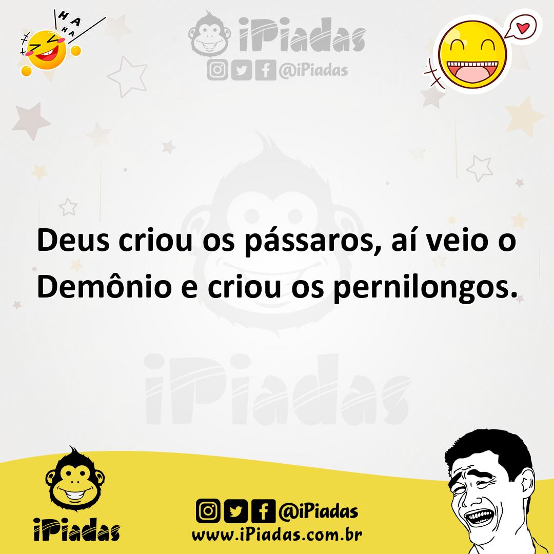 Ilustração de Deus criou os pássaros, aí veio o Demônio e criou os pernilongos. no iPiadas