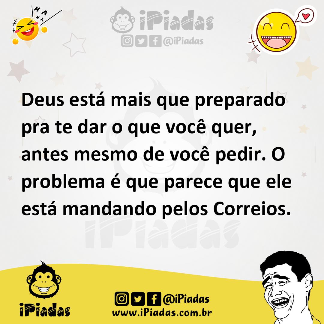 Ilustração de Deus está mais que preparado pra te dar o que você quer, antes mesmo d... no iPiadas