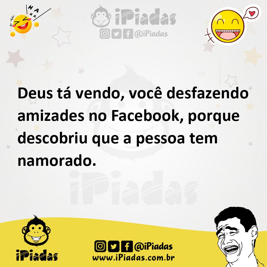 Ilustração de Deus tá vendo, você desfazendo amizades no Facebook, porque descobriu... no iPiadas
