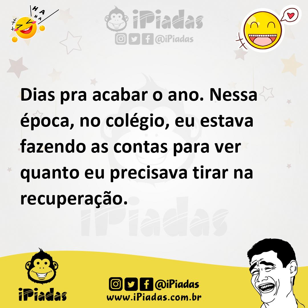 Ilustração de Dias pra acabar o ano. Nessa época, no colégio, eu estava fazendo as c... no iPiadas