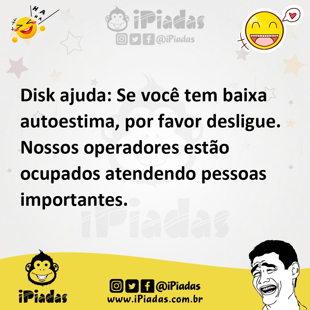 Ilustração de Disk ajuda: Se você tem baixa autoestima, por favor desligue. Nossos o... no iPiadas