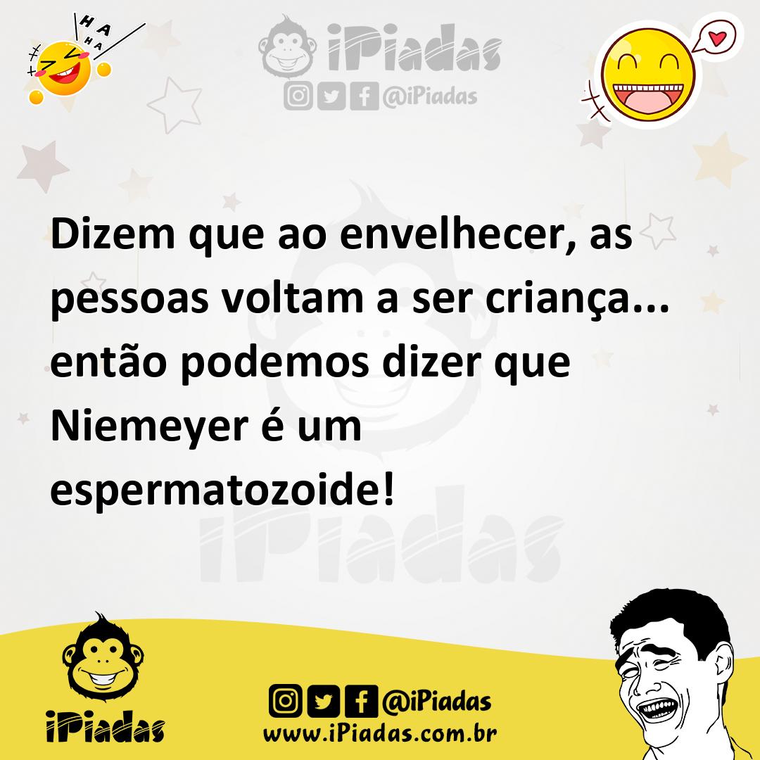 Ilustração de Dizem que ao envelhecer, as pessoas voltam a ser criança... então pode... no iPiadas