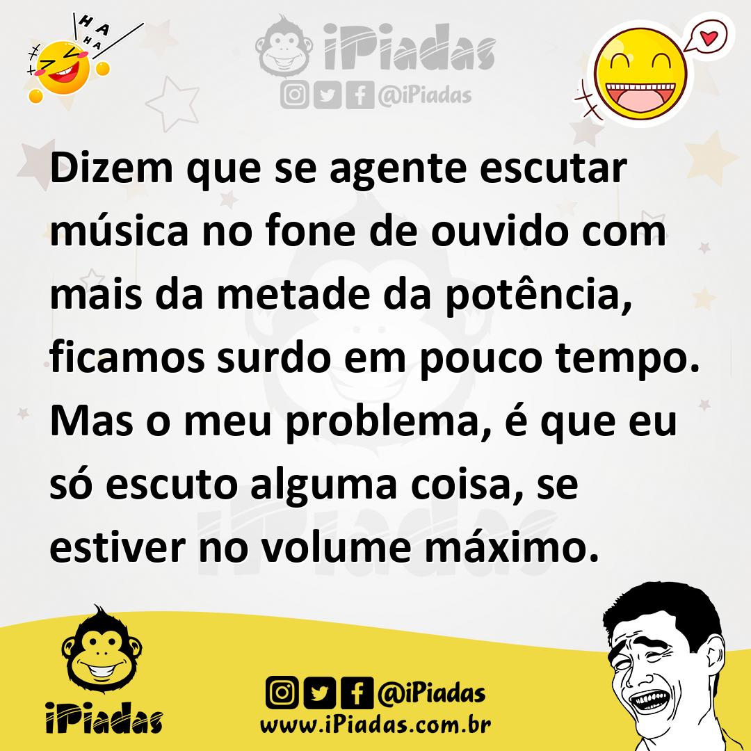 Ilustração de Dizem que se agente escutar música no fone de ouvido com mais da metad... no iPiadas