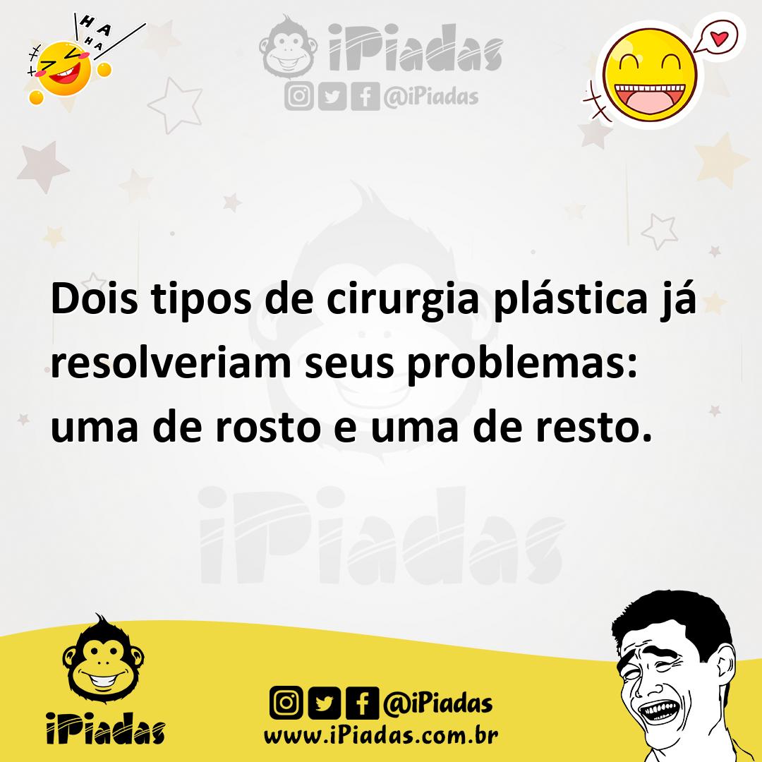 Ilustração de Dois tipos de cirurgia plástica já resolveriam seus problemas: uma de... no iPiadas