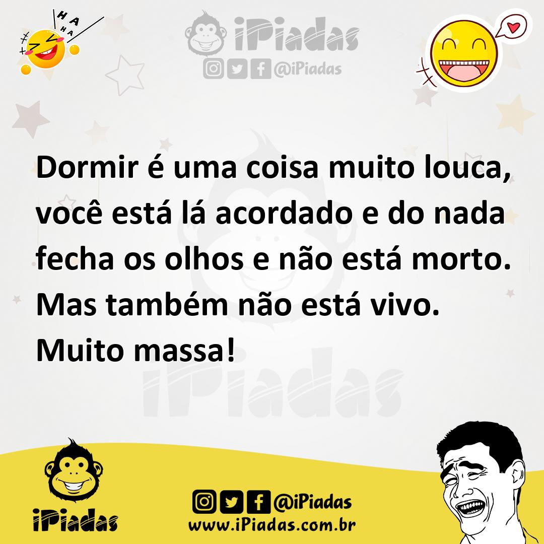 Ilustração de Dormir é uma coisa muito louca, você está lá acordado e do nada fecha... no iPiadas