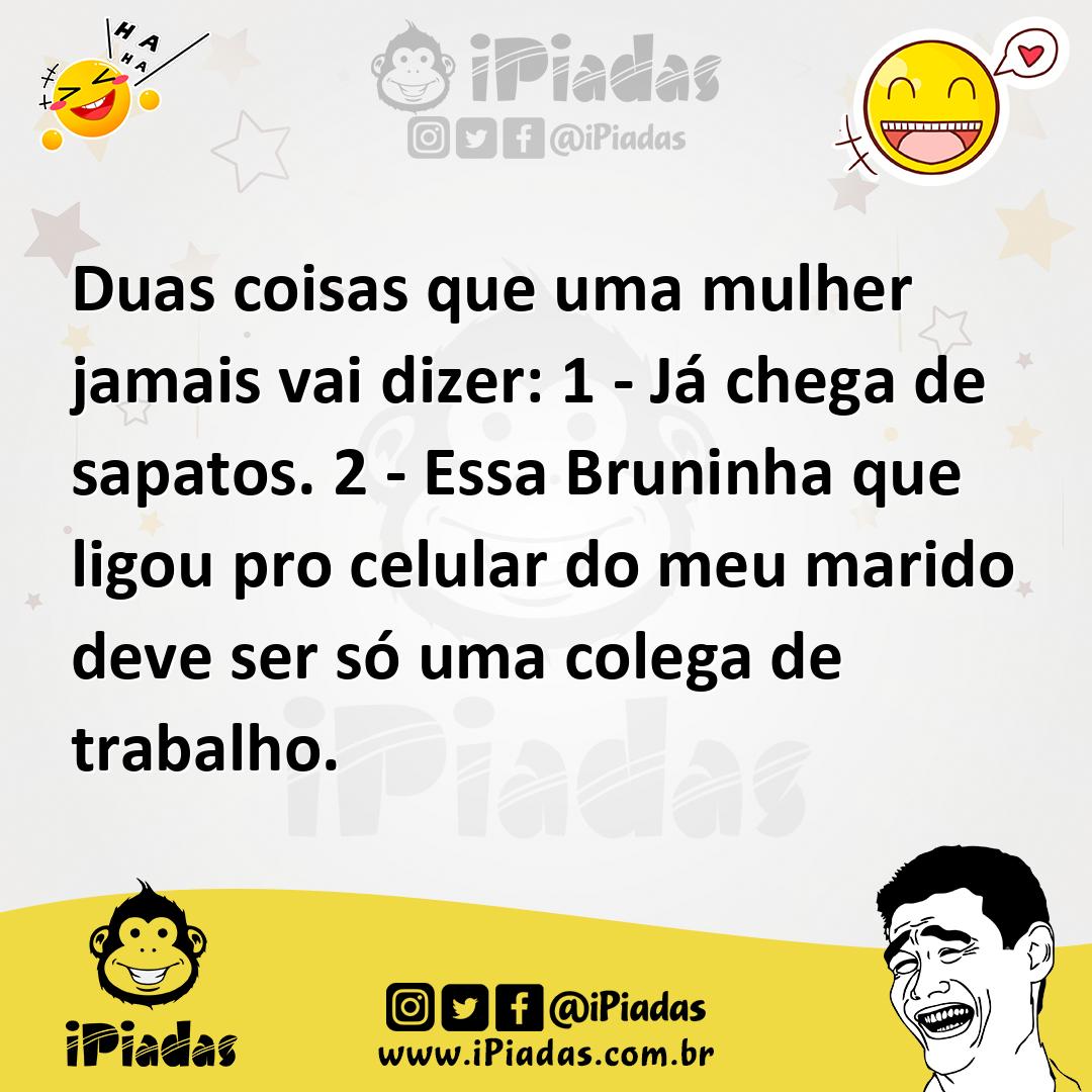 Ilustração de Duas coisas que uma mulher jamais vai dizer: 1 - Já chega de sapatos.... no iPiadas