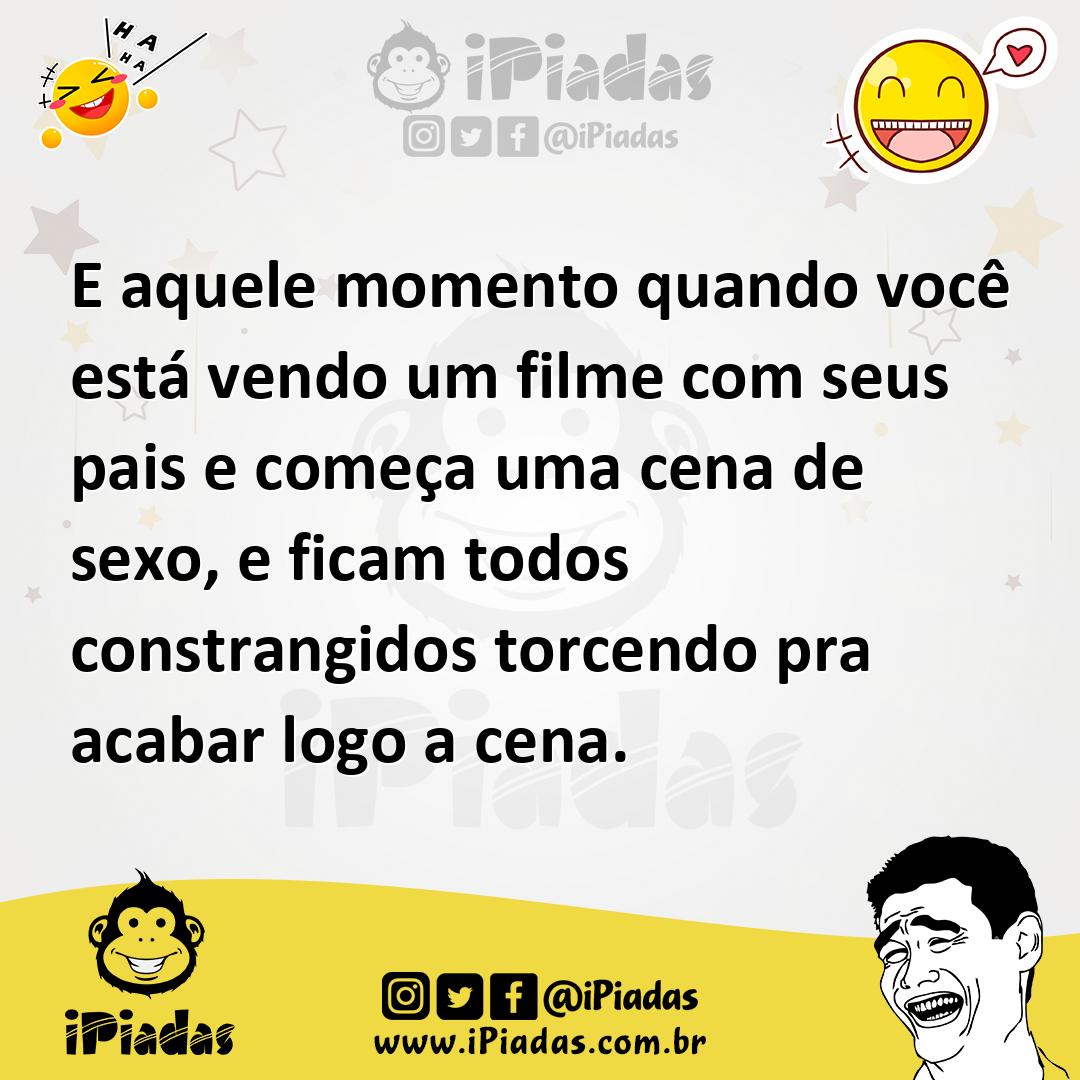 Ilustração de E aquele momento quando você está vendo um filme com seus pais e começ... no iPiadas