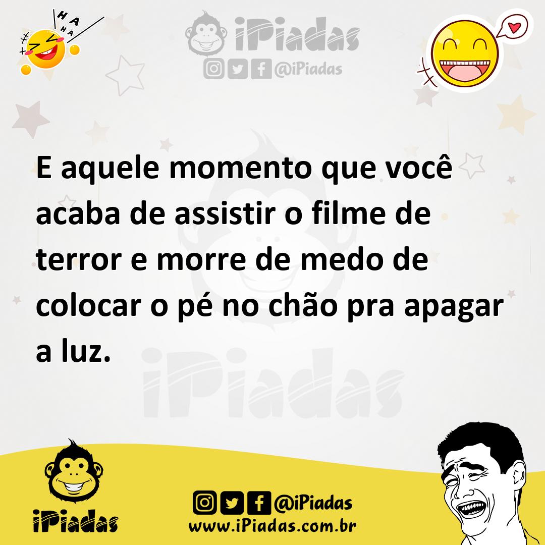 Ilustração de E aquele momento que você acaba de assistir o filme de terror e morre... no iPiadas