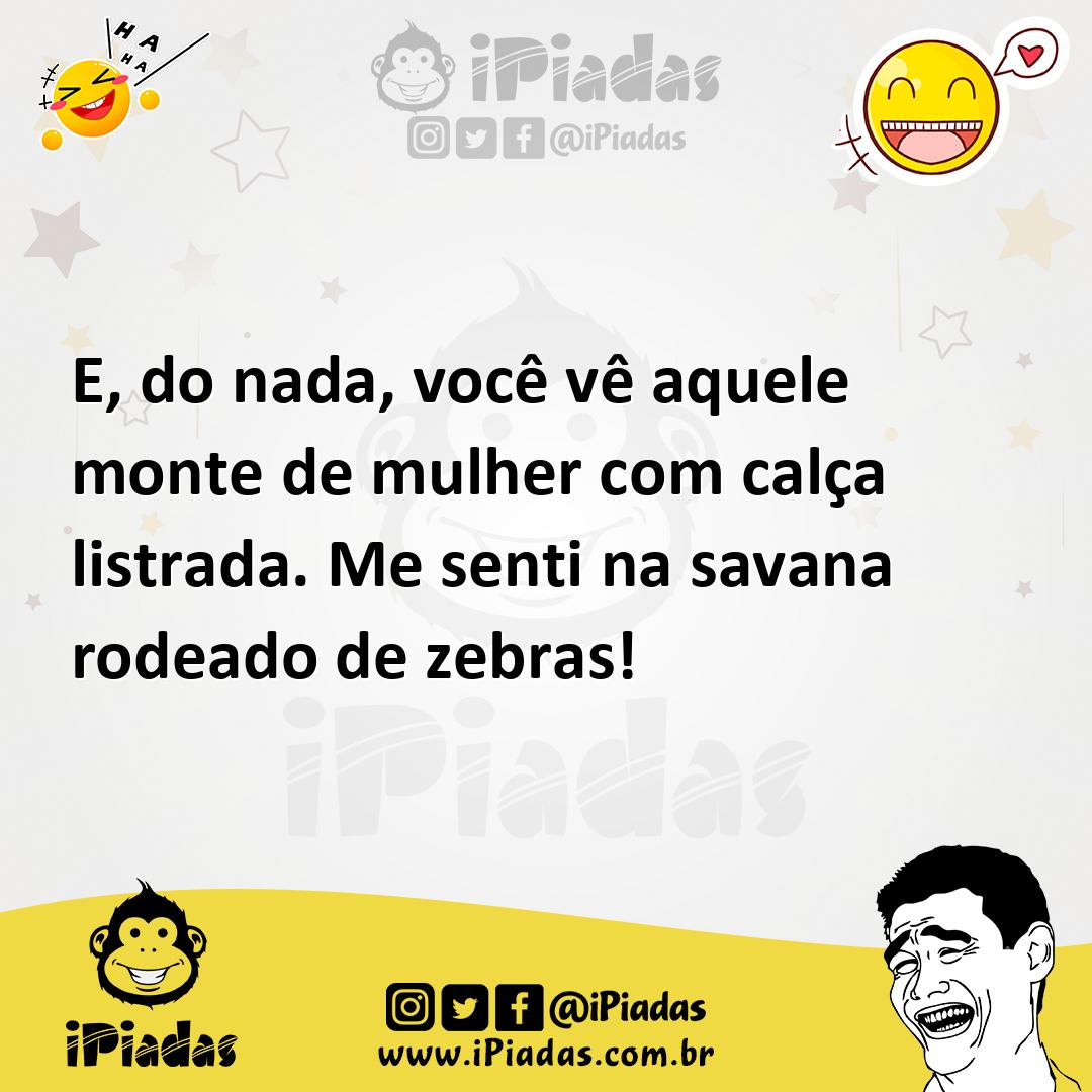 Ilustração de E, do nada, você vê aquele monte de mulher com calça listrada. Me sent... no iPiadas