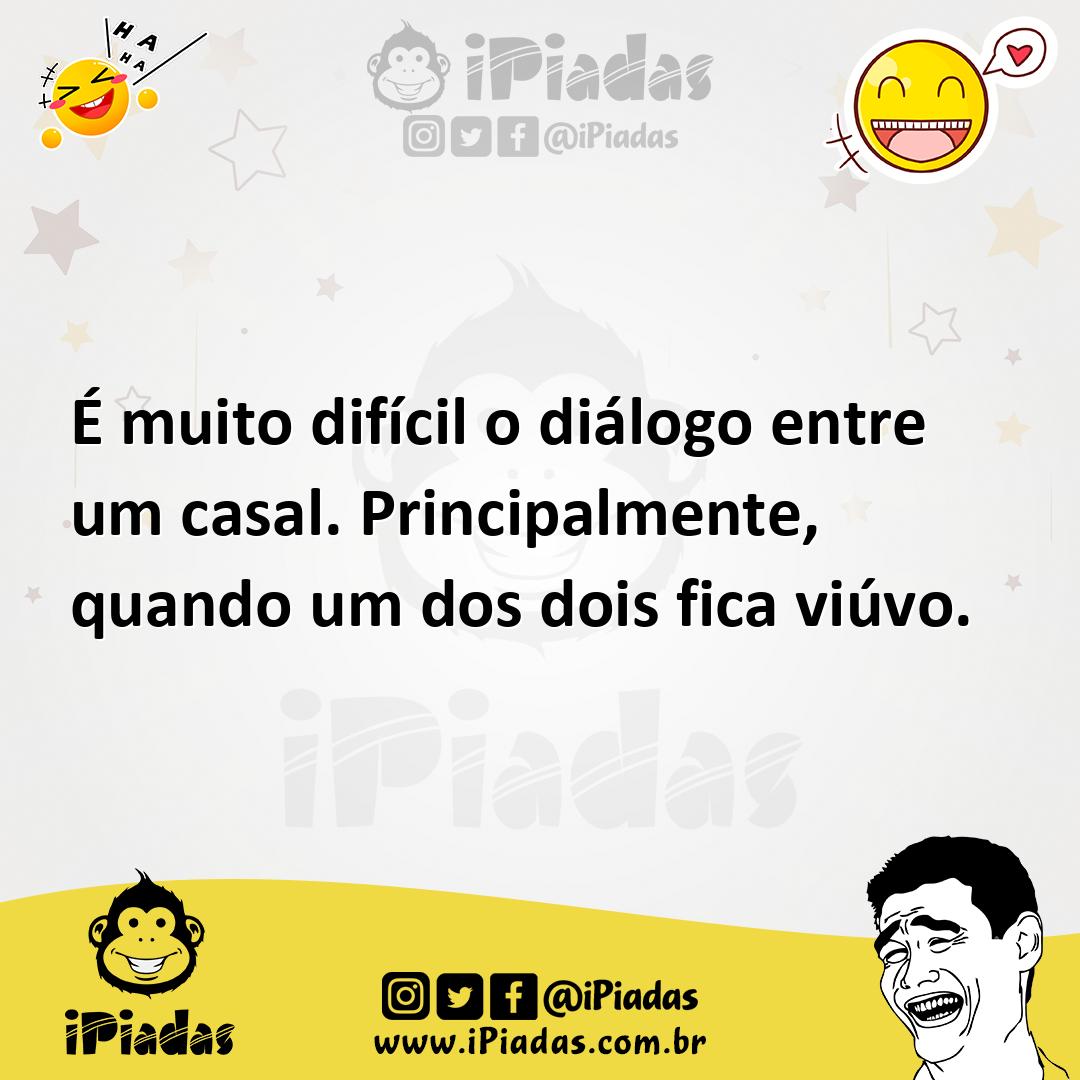Ilustração de É muito difícil o diálogo entre um casal. Principalmente, quando um do... no iPiadas