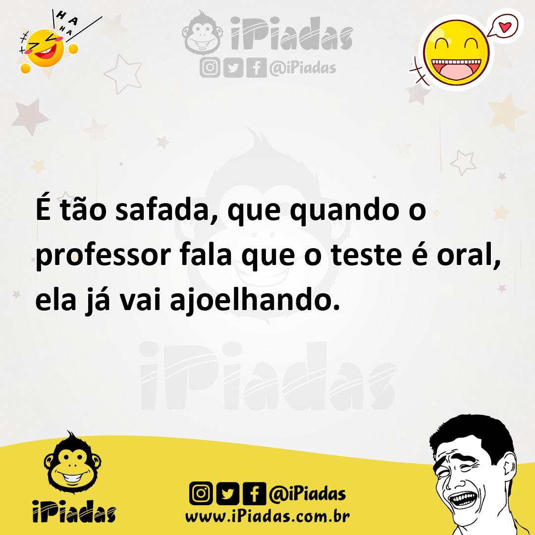 Ilustração de É tão safada, que quando o professor fala que o teste é oral, ela já v... no iPiadas