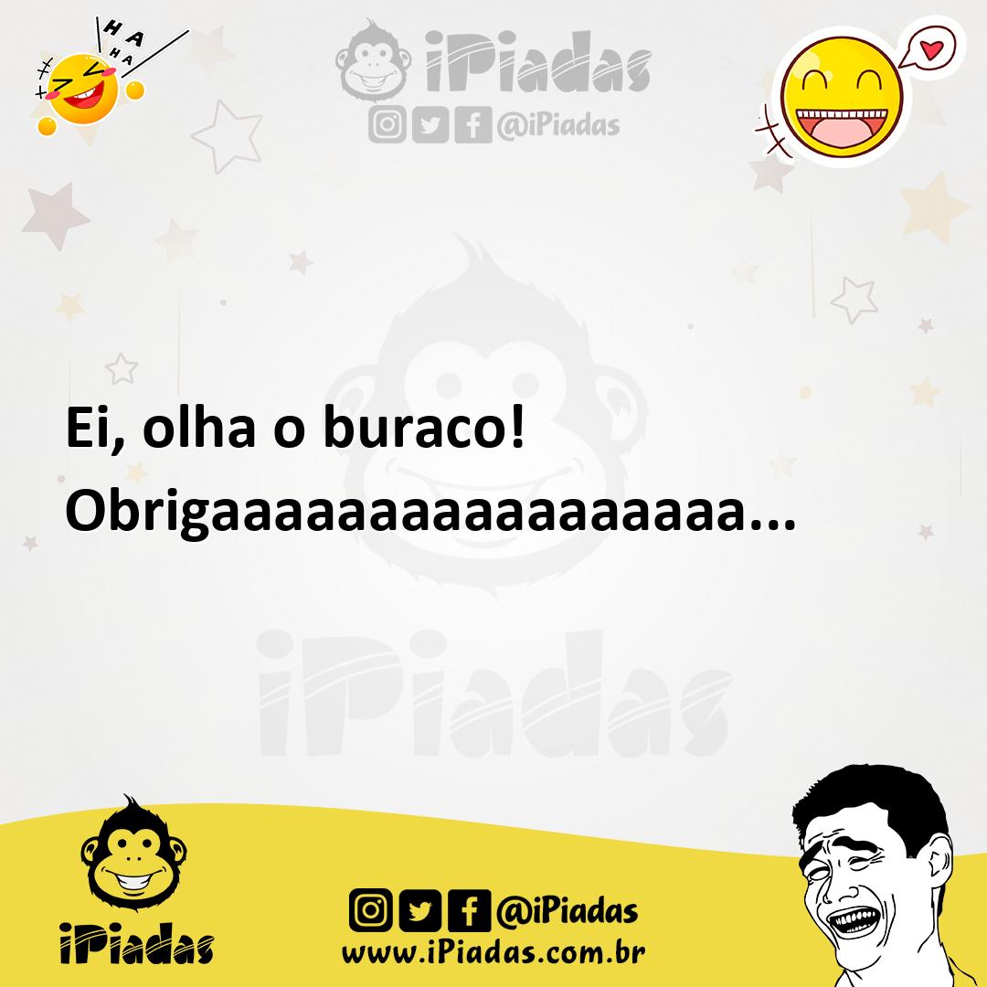 Ilustração de Ei, olha o buraco! Obrigaaaaaaaaaaaaaaaaa... no iPiadas