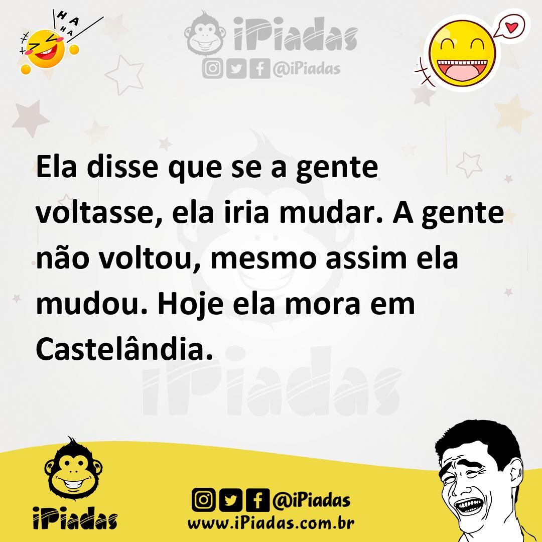Ilustração de Ela disse que se a gente voltasse, ela iria mudar. A gente não voltou,... no iPiadas