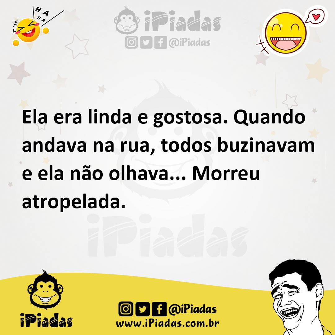 Ilustração de Ela era linda e gostosa. Quando andava na rua, todos buzinavam e ela n... no iPiadas