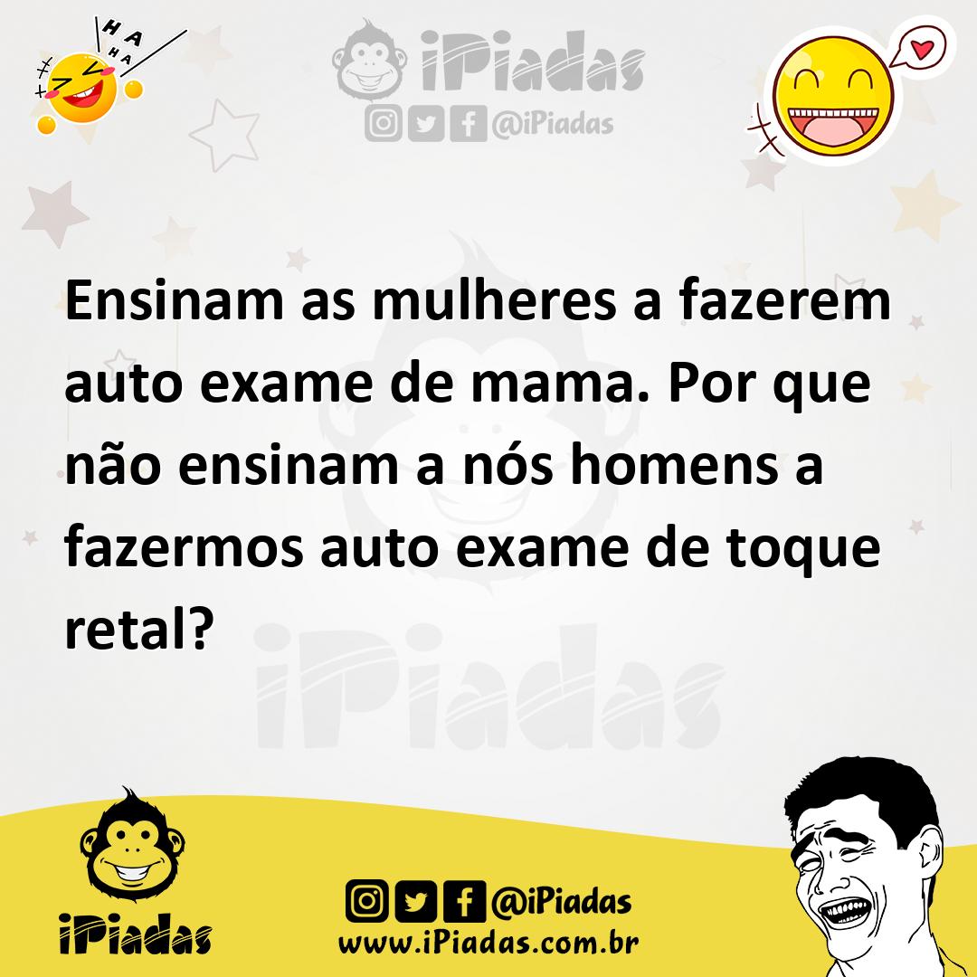 Ilustração de Ensinam as mulheres a fazerem auto exame de mama. Por que não ensinam... no iPiadas