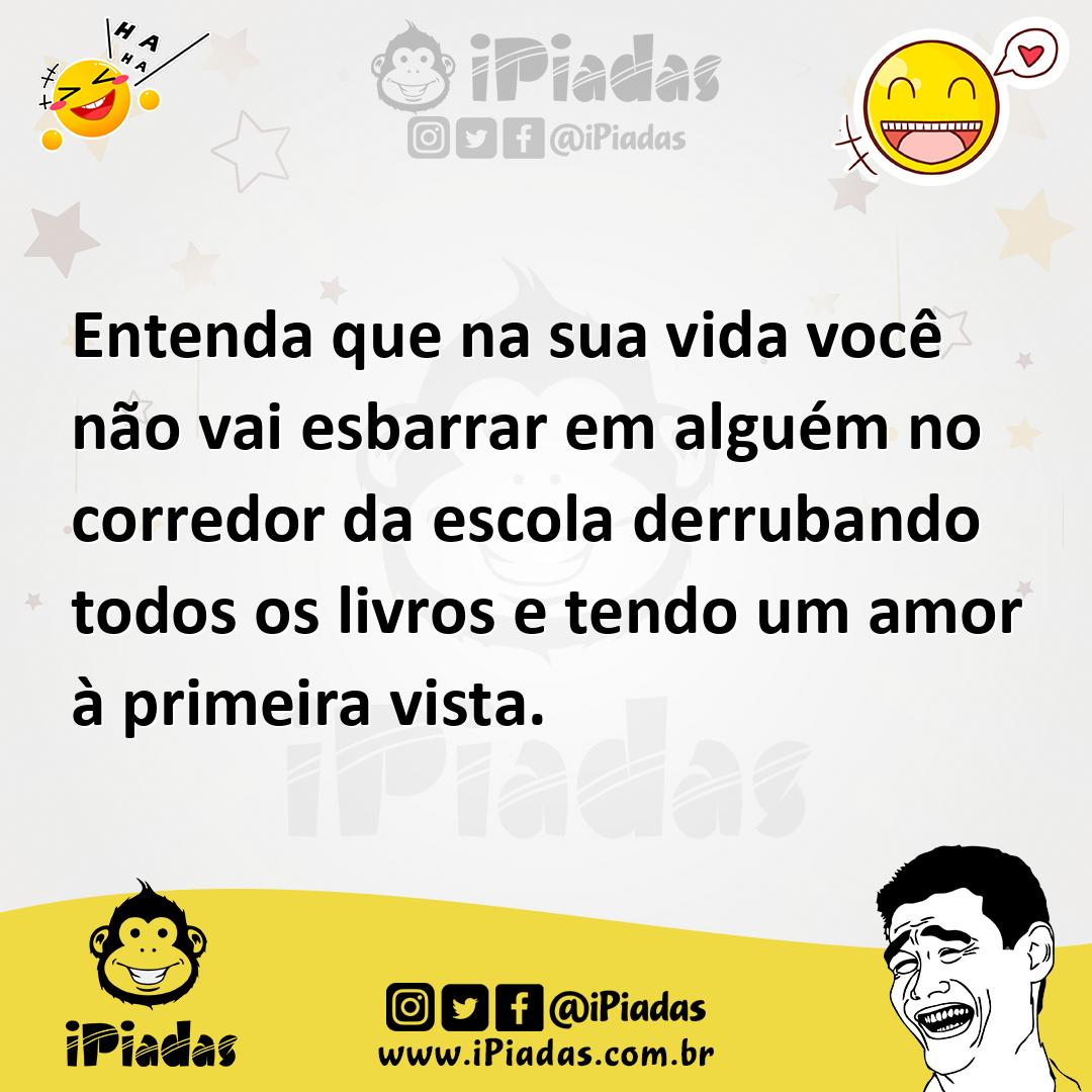 Ilustração de Entenda que na sua vida você não vai esbarrar em alguém no corredor da... no iPiadas