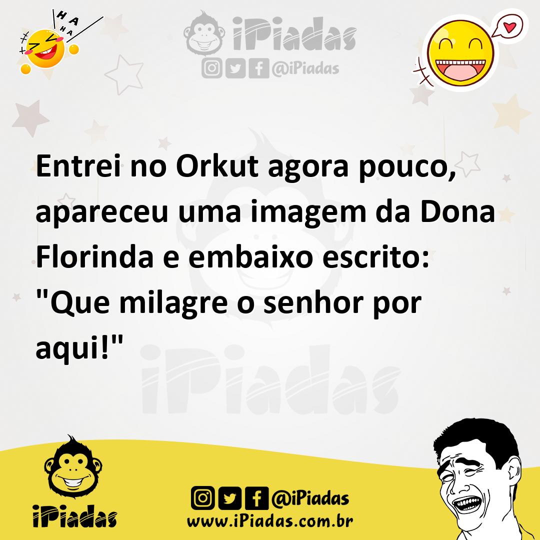 Ilustração de Entrei no Orkut agora pouco, apareceu uma imagem da Dona Florinda e em... no iPiadas