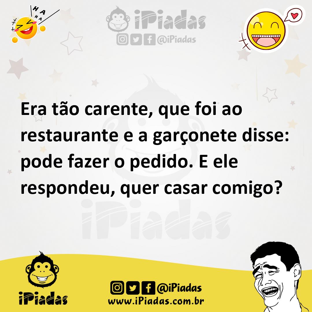Ilustração de Era tão carente, que foi ao restaurante e a garçonete disse: pode faze... no iPiadas