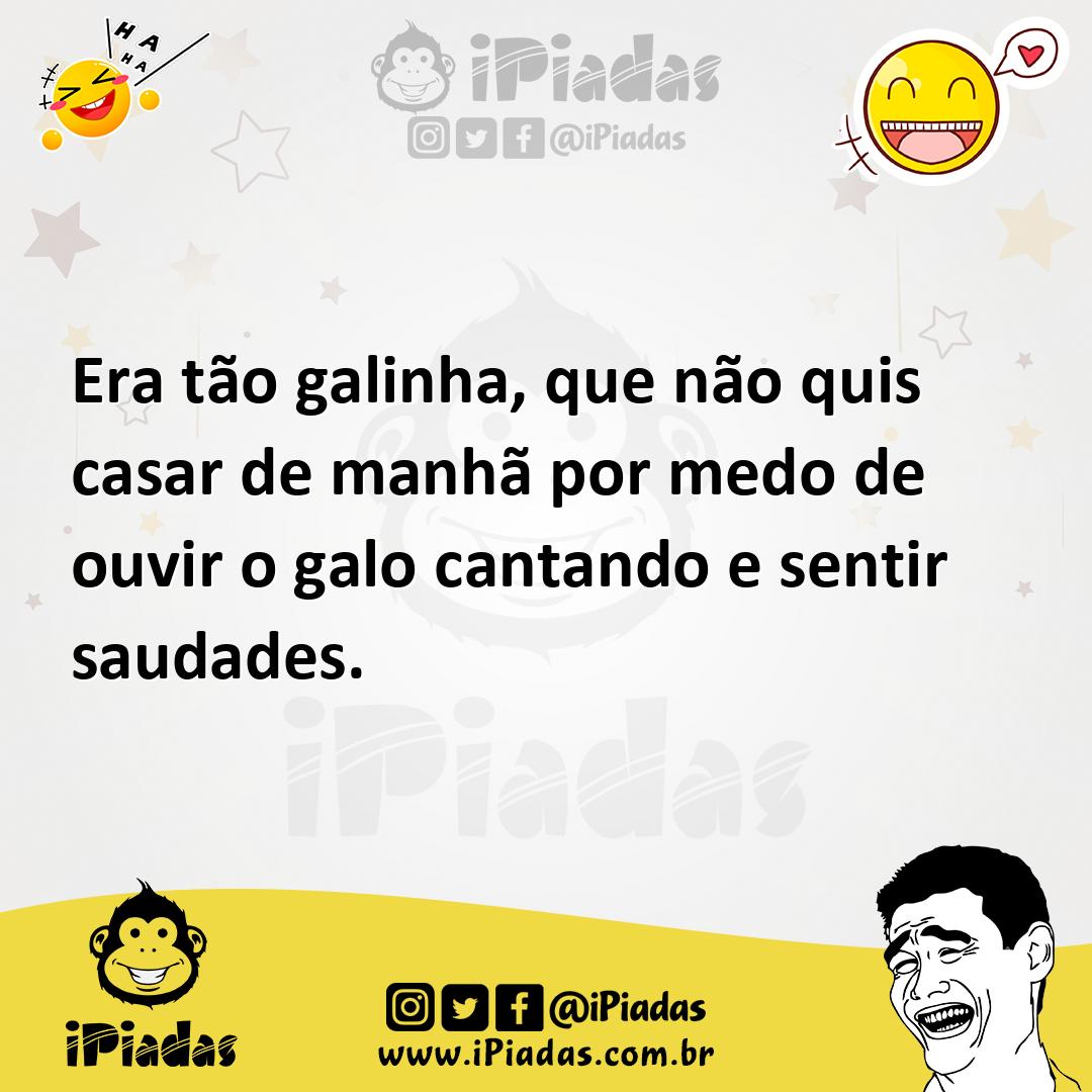 Ilustração de Era tão galinha, que não quis casar de manhã por medo de ouvir o galo... no iPiadas