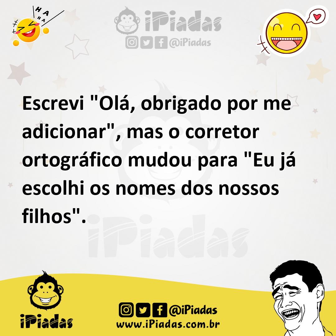Ilustração de Escrevi "Olá, obrigado por me adicionar", mas o corretor ortográfico m... no iPiadas