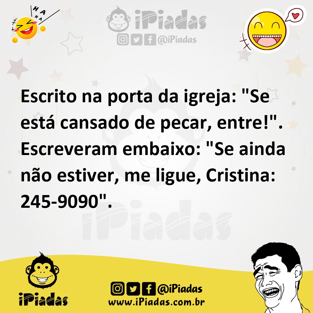 Ilustração de Escrito na porta da igreja: "Se está cansado de pecar, entre!". Escrev... no iPiadas