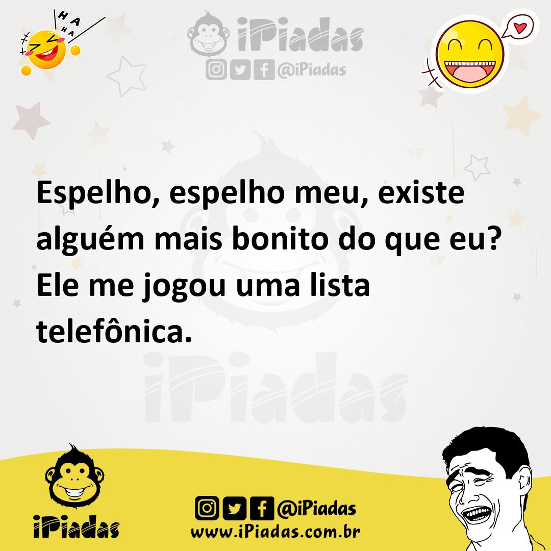 Ilustração de Espelho, espelho meu, existe alguém mais bonito do que eu? Ele me jogo... no iPiadas