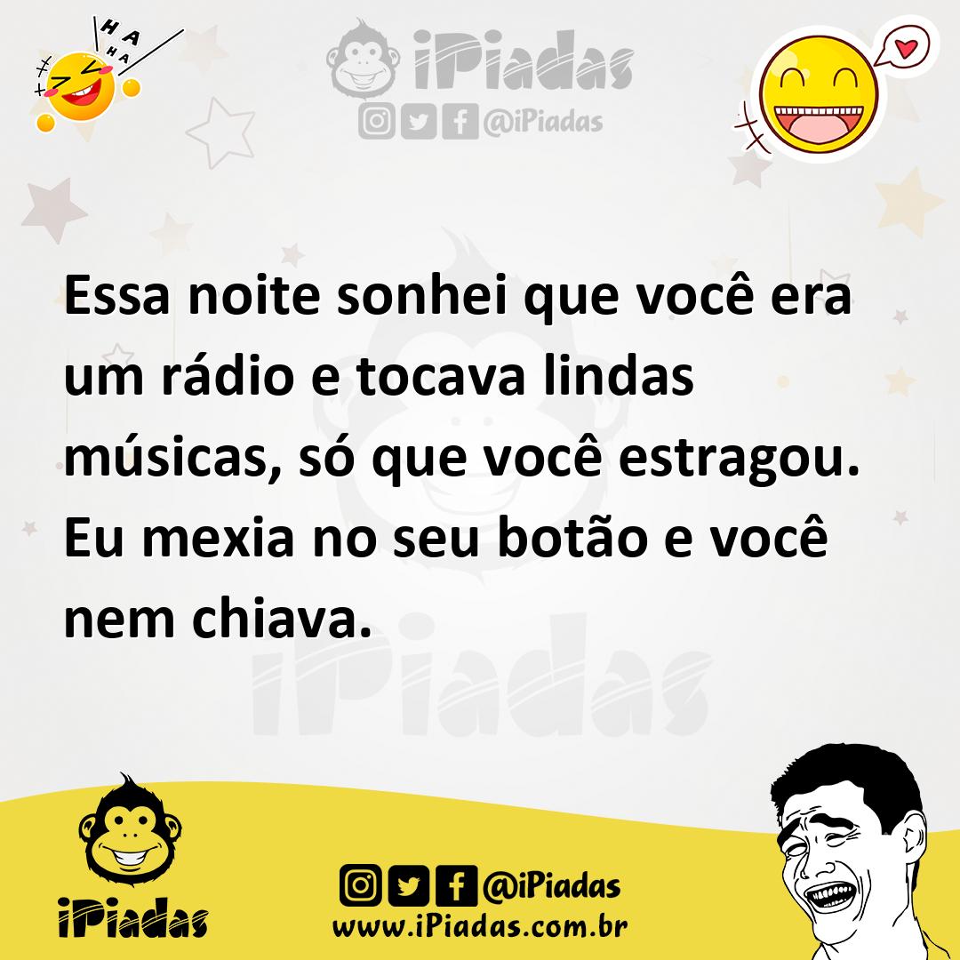 Ilustração de Essa noite sonhei que você era um rádio e tocava lindas músicas, só qu... no iPiadas