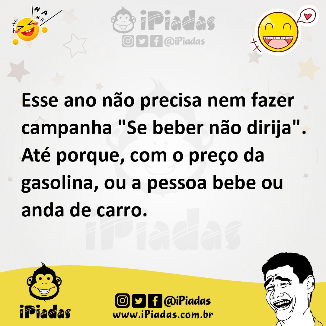 Ilustração de Esse ano não precisa nem fazer campanha "Se beber não dirija". Até por... no iPiadas