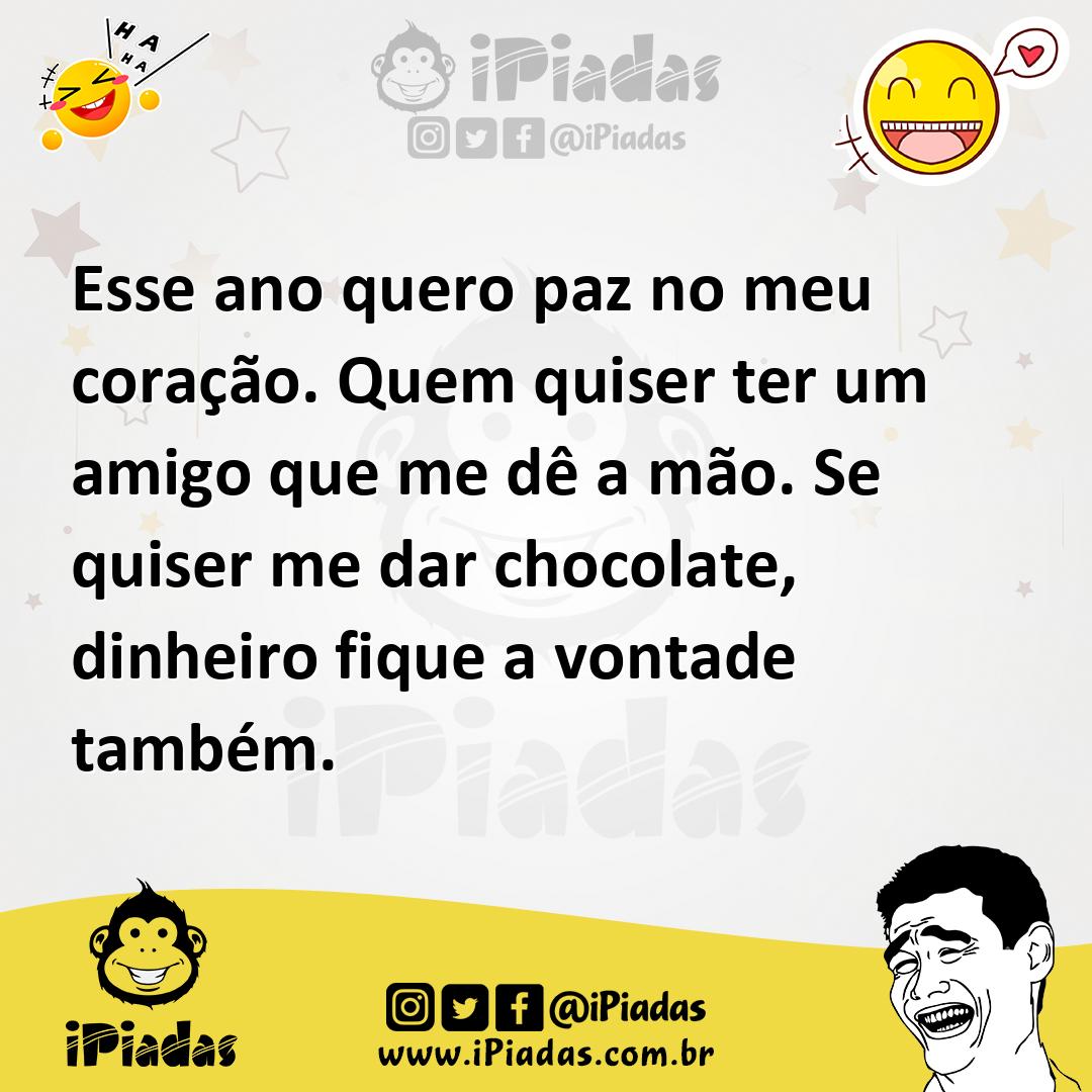 Ilustração de Esse ano quero paz no meu coração. Quem quiser ter um amigo que me dê... no iPiadas