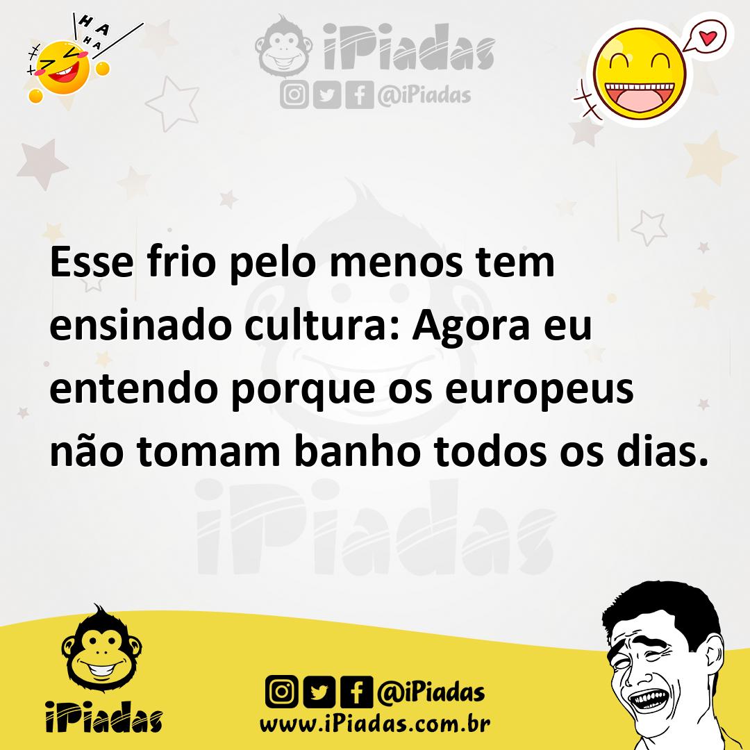 Ilustração de Esse frio pelo menos tem ensinado cultura: Agora eu entendo porque os... no iPiadas