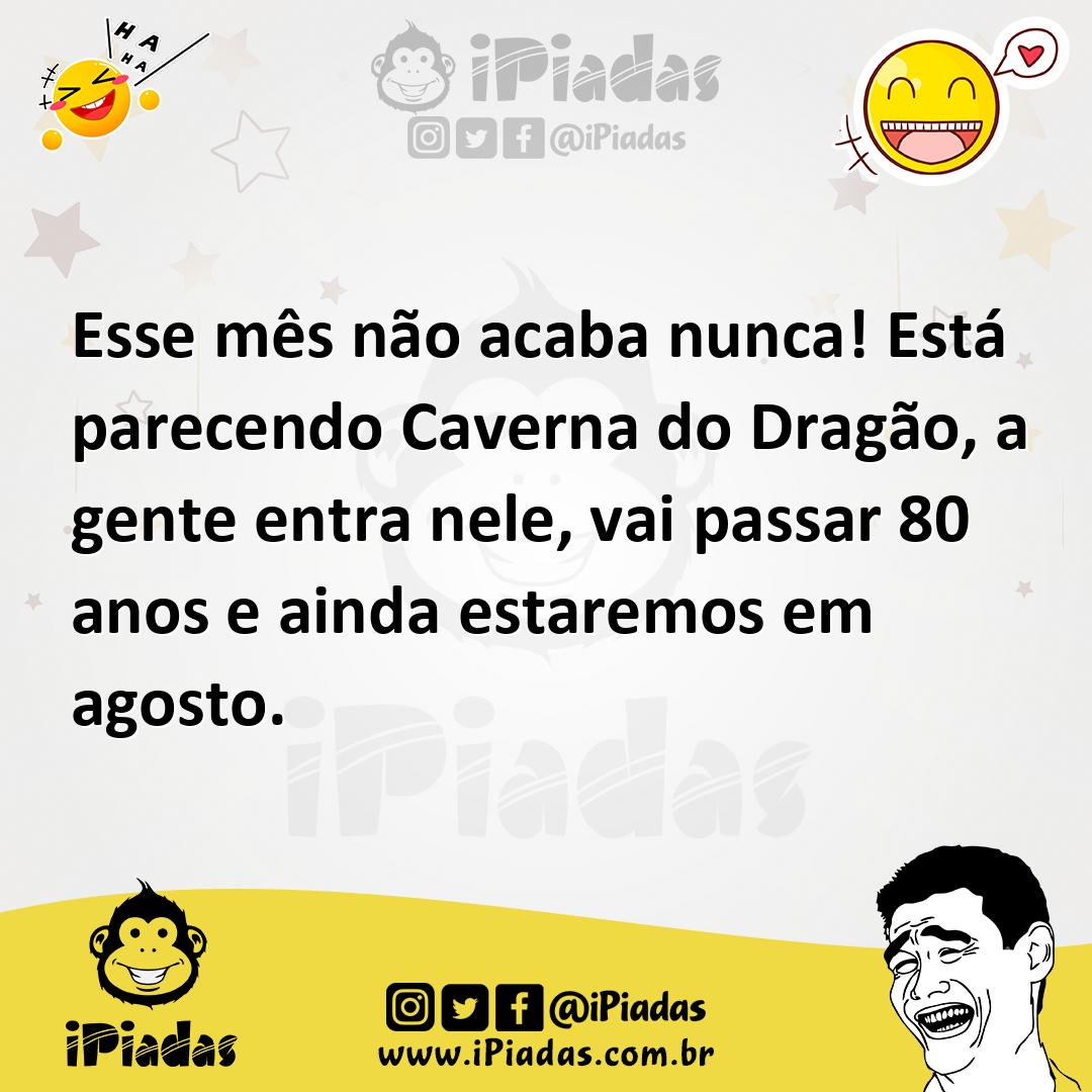 Ilustração de Esse mês não acaba nunca! Está parecendo Caverna do Dragão, a gente en... no iPiadas