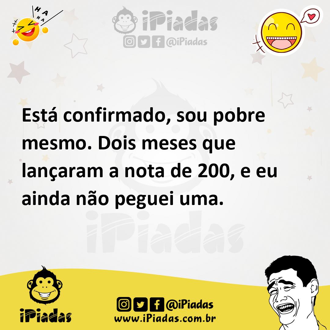 Ilustração de Está confirmado, sou pobre mesmo. Dois meses que lançaram a nota de 20... no iPiadas