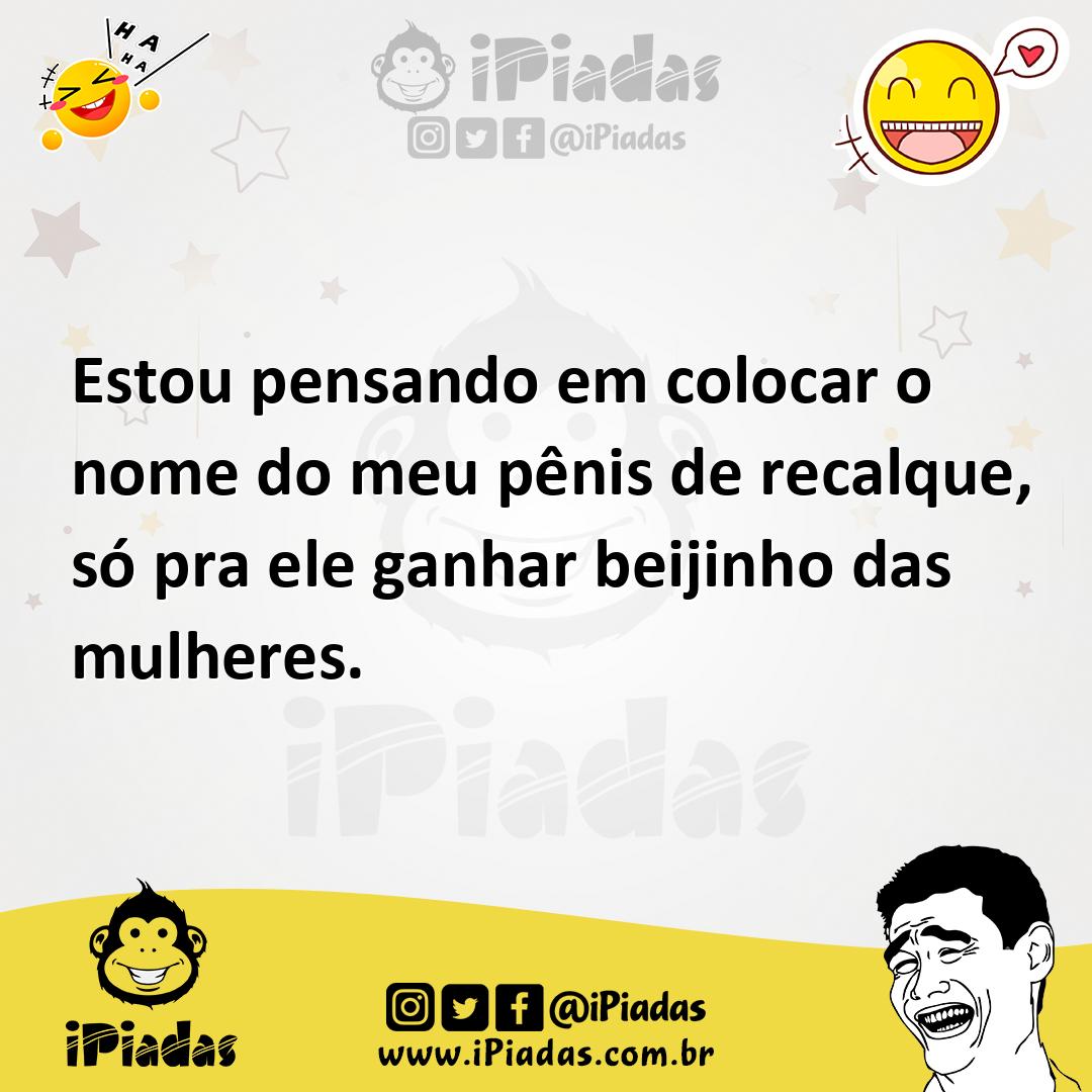 Ilustração de Estou pensando em colocar o nome do meu pênis de recalque, só pra ele... no iPiadas