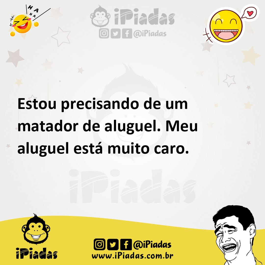 Ilustração de Estou precisando de um matador de aluguel. Meu aluguel está muito caro... no iPiadas