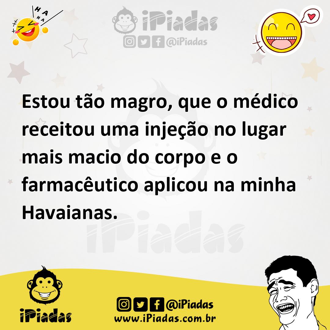 Ilustração de Estou tão magro, que o médico receitou uma injeção no lugar mais macio... no iPiadas