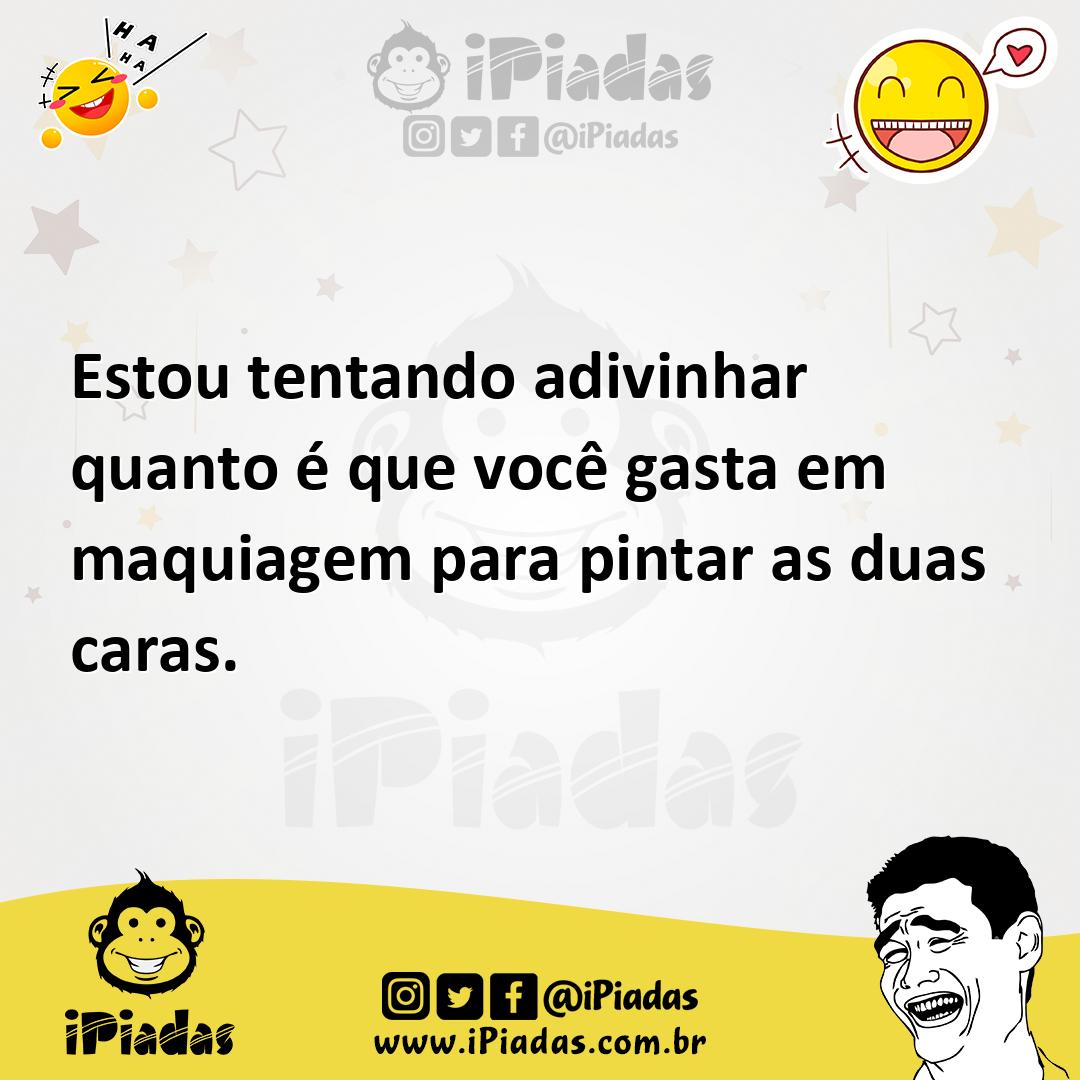 Ilustração de Estou tentando adivinhar quanto é que você gasta em maquiagem para pin... no iPiadas