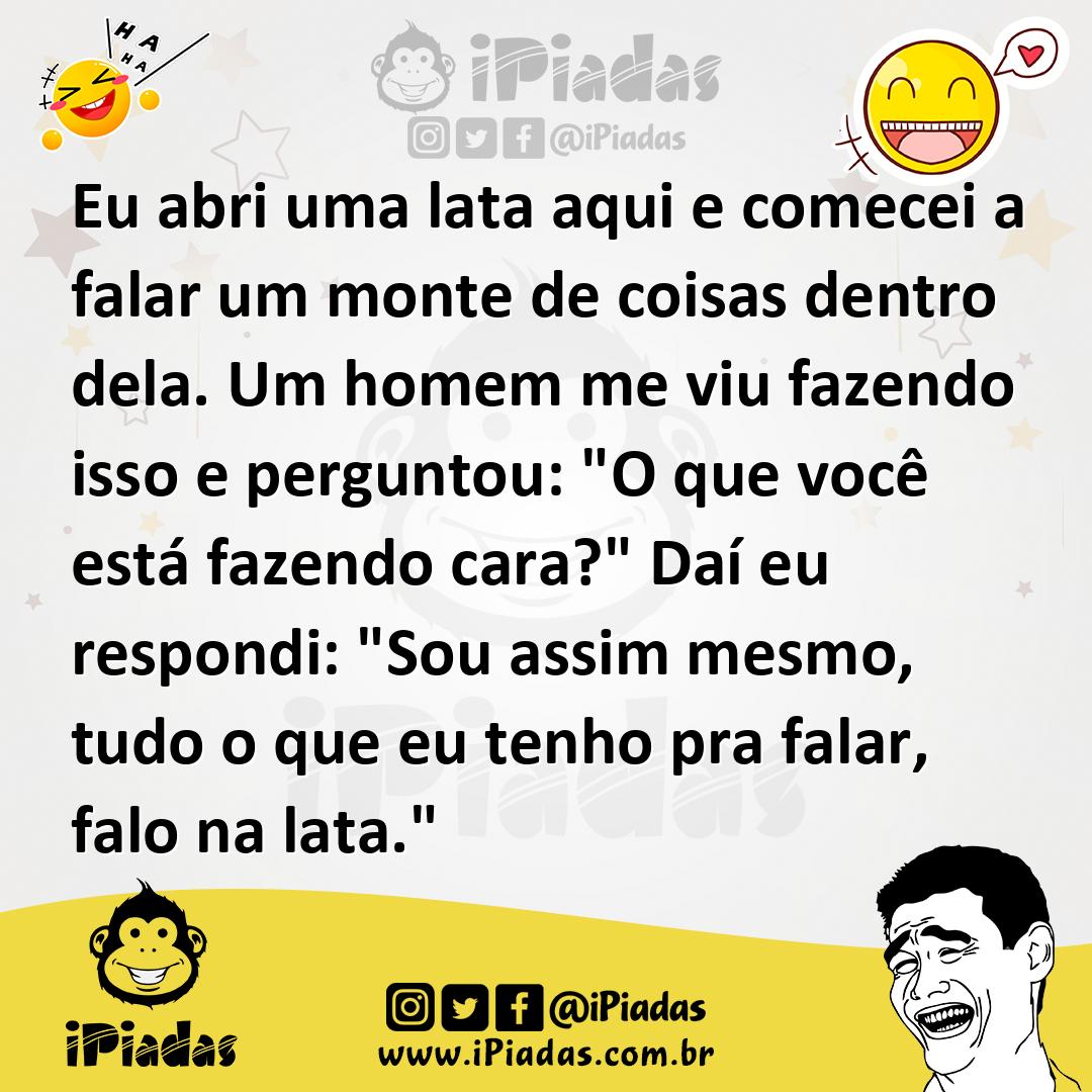 Ilustração de Eu abri uma lata aqui e comecei a falar um monte de coisas dentro dela... no iPiadas