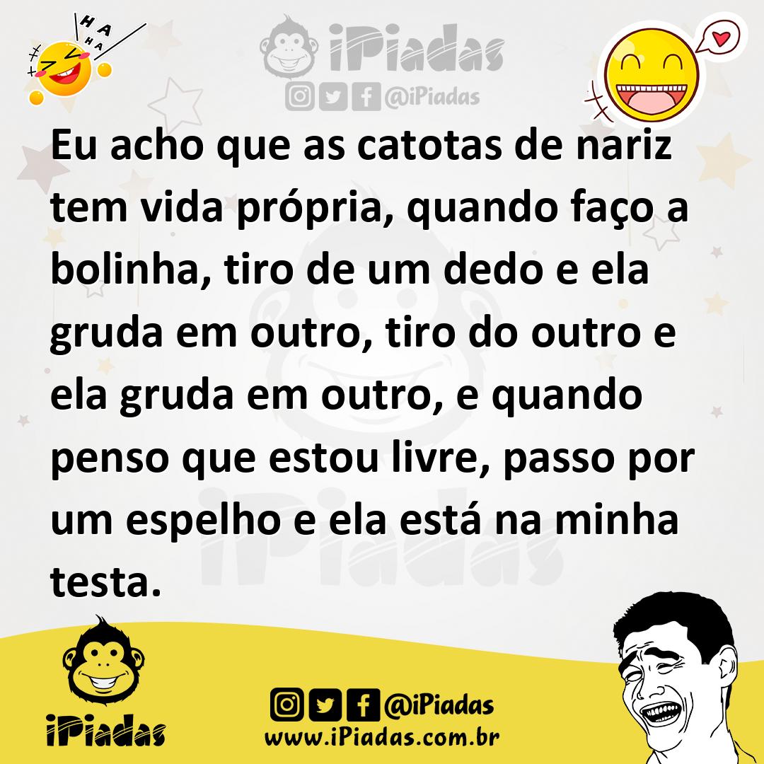 Ilustração de Eu acho que as catotas de nariz tem vida própria, quando faço a bolinh... no iPiadas